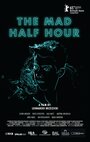 Фильм «The Mad Half Hour» смотреть онлайн фильм в хорошем качестве 720p