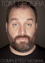 «Tom Segura: Completely Normal» трейлер фильма в хорошем качестве 1080p