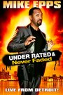 «Mike Epps: Under Rated... Never Faded & X-Rated» трейлер фильма в хорошем качестве 1080p