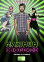 Фильм «Maximum Choppage» смотреть онлайн фильм в хорошем качестве 1080p