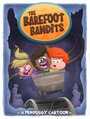 Мультсериал «The Barefoot Bandits» скачать бесплатно в хорошем качестве без регистрации и смс 1080p