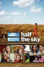 Half the Sky (2012)