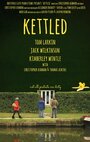 Фильм «Kettled» смотреть онлайн фильм в хорошем качестве 720p