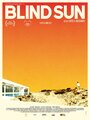 Фильм «Blind Sun» смотреть онлайн фильм в хорошем качестве 1080p