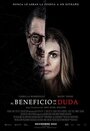 Фильм «El Beneficio de la Duda» смотреть онлайн фильм в хорошем качестве 720p