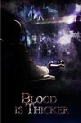 Фильм «Blood Is Thicker» скачать бесплатно в хорошем качестве без регистрации и смс 1080p