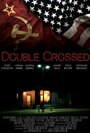 Фильм «Double Crossed» смотреть онлайн фильм в хорошем качестве 720p