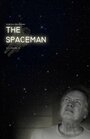 Фильм «The Spaceman» смотреть онлайн фильм в хорошем качестве 720p