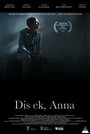 Фильм «Dis ek, Anna» смотреть онлайн фильм в хорошем качестве 720p