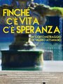 Finché c'è vita c'è speranza (2015)