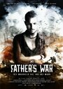 Фильм «My Father's War» смотреть онлайн фильм в хорошем качестве 1080p