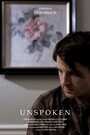 «Unspoken» трейлер фильма в хорошем качестве 1080p