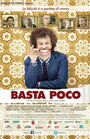 Фильм «Basta poco» смотреть онлайн фильм в хорошем качестве 720p