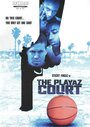 Фильм «The Playaz Court» смотреть онлайн фильм в хорошем качестве 720p