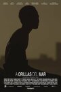 Фильм «A Orillas del Mar» смотреть онлайн фильм в хорошем качестве 720p