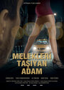 Фильм «Melekleri Tasiyan Adam» смотреть онлайн фильм в хорошем качестве 720p