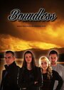 «Boundless» трейлер фильма в хорошем качестве 1080p