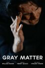 Фильм «Gray Matter» смотреть онлайн фильм в хорошем качестве 720p