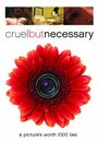 Фильм «Cruel But Necessary» смотреть онлайн фильм в хорошем качестве 1080p