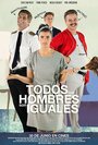 Фильм «Todos los hombres son iguales» смотреть онлайн фильм в хорошем качестве 720p