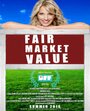 Фильм «Fair Market Value» смотреть онлайн фильм в хорошем качестве 720p