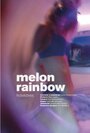 Фильм «Melon Rainbow» скачать бесплатно в хорошем качестве без регистрации и смс 1080p