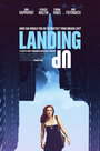 Фильм «Landing Up» смотреть онлайн фильм в хорошем качестве 1080p