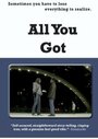 Фильм «All You Got» смотреть онлайн фильм в хорошем качестве 720p