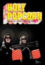 Фильм «Holly Popcorn» смотреть онлайн фильм в хорошем качестве 720p