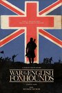 «War of the English Foxhounds» кадры фильма в хорошем качестве