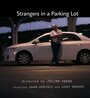 Фильм «Strangers in a Parking Lot» смотреть онлайн фильм в хорошем качестве 720p