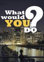 ТВ-передача «Primetime: What Would You Do?» трейлер в хорошем качестве 1080p