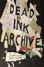 Фильм «Dead Ink Archive» смотреть онлайн фильм в хорошем качестве 1080p