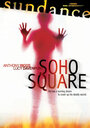 Фильм «Soho Square» скачать бесплатно в хорошем качестве без регистрации и смс 1080p