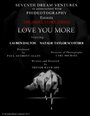 Фильм «Love You More» смотреть онлайн фильм в хорошем качестве 720p