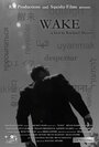 «Wake» трейлер фильма в хорошем качестве 1080p