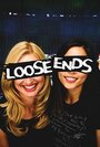 Фильм «Loose Ends» скачать бесплатно в хорошем качестве без регистрации и смс 1080p