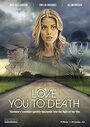 «Love You to Death» кадры фильма в хорошем качестве