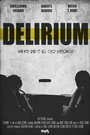 Фильм «Delirium» смотреть онлайн фильм в хорошем качестве 720p