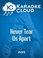 Фильм «Never Tear Us Apart» скачать бесплатно в хорошем качестве без регистрации и смс 1080p