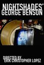 Фильм «Nightshades: George Benson» смотреть онлайн фильм в хорошем качестве 720p