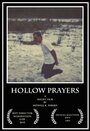 Фильм «Hollow Prayers» смотреть онлайн фильм в хорошем качестве 720p