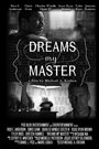 «Dreams My Master» кадры фильма в хорошем качестве