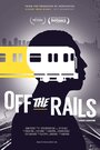 «Off the Rails» трейлер фильма в хорошем качестве 1080p