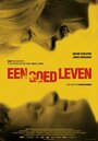 «Een goed leven» трейлер фильма в хорошем качестве 1080p