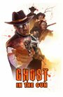 Фильм «Ghost in the Gun» смотреть онлайн фильм в хорошем качестве 720p