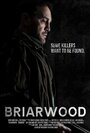 Фильм «Briarwood» смотреть онлайн фильм в хорошем качестве 720p