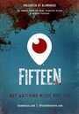 Фильм «Fifteen: Periscope Movie» смотреть онлайн фильм в хорошем качестве 720p