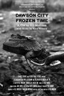 Фильм «Dawson City: Frozen Time» смотреть онлайн фильм в хорошем качестве 1080p