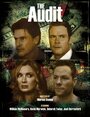 Фильм «The Audit» смотреть онлайн фильм в хорошем качестве 720p